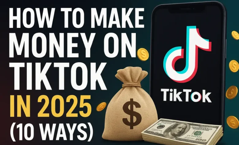How to Make Money on TikTok