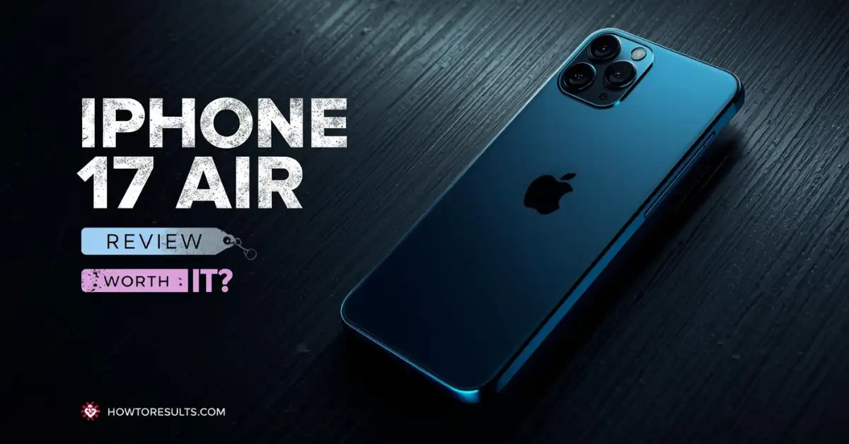A dark and edgy hero banner for an iPhone 17 Air review, featuring the ultra-thin concept phone in Glacial Blue with the title 'iPhone 17 Air Review: Worth It?' for howtoresults.com.