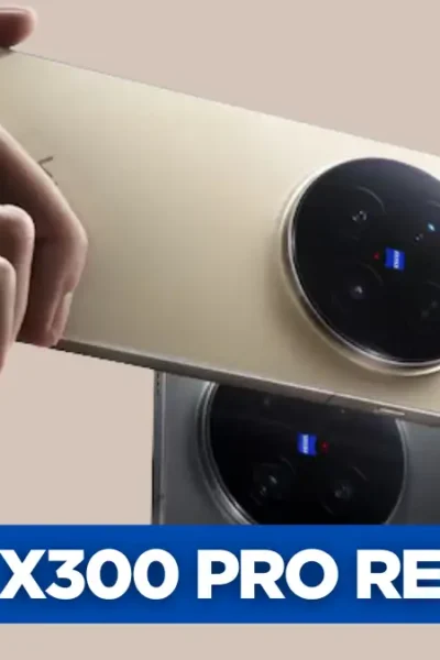 Vivo X300 Pro Review