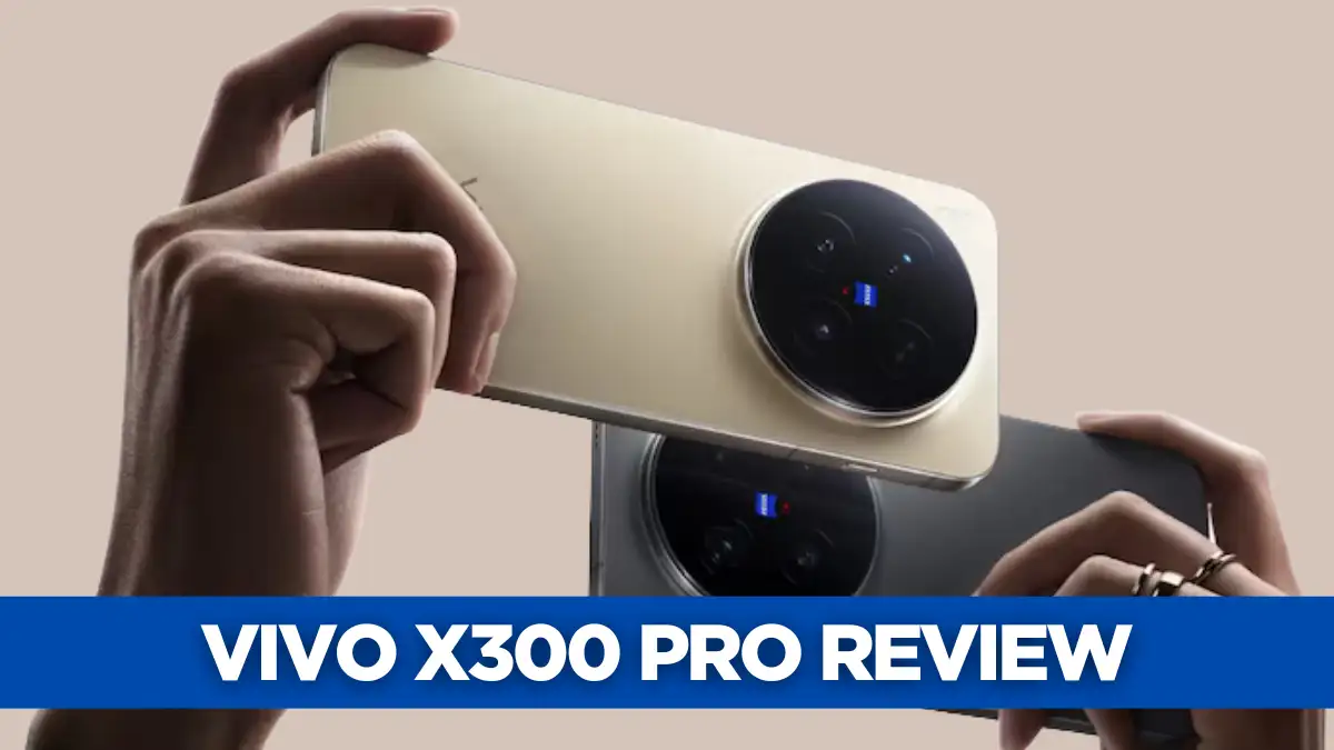 Vivo X300 Pro Review